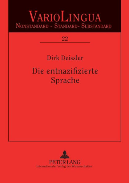 Die entnazifizierte Sprache: Sprachpolitik und Sprachregelung in der Besatzungszeit