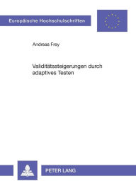 Title: Validitaetssteigerungen durch adaptives Testen, Author: Andreas Frey