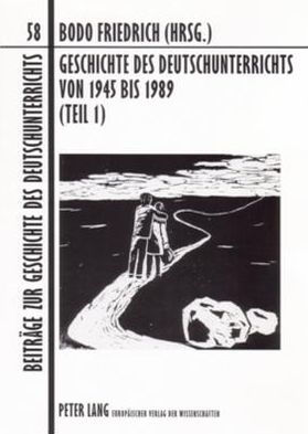 Geschichte des Deutschunterrichts von 1945 bis 1989 (Teil 1): Unterricht nach Plan? Untersuchungen zur Schule in der SBZ/DDR