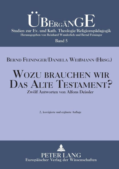 Wozu brauchen wir das Alte Testament?: Zwoelf Antworten von Alfons Deissler