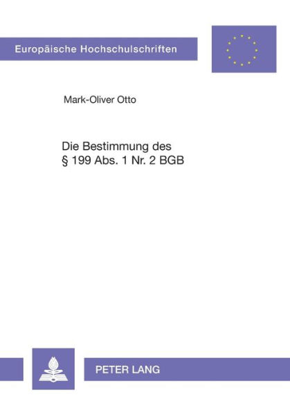 Die Bestimmung des § 199 Abs. 1 Nr. 2 BGB: Verjaehrungsbeginn wegen Kenntnis und grobfahrlaessiger Unkenntnis der anspruchsbegruendenden Tatsachen