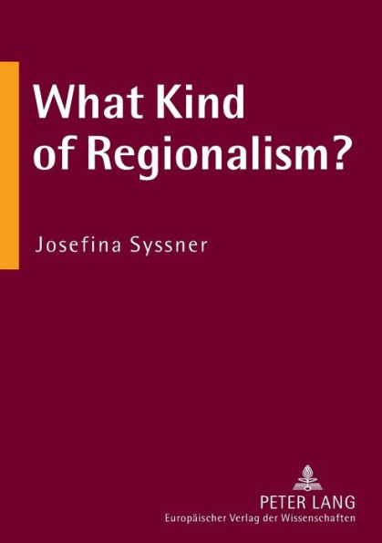 What Kind of Regionalism?: Regionalism and Region Building in Northern European Peripheries