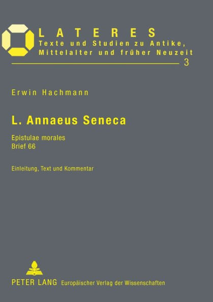 L. Annaeus Seneca: Epistulae morales- Brief 66- Einleitung, Text und Kommentar