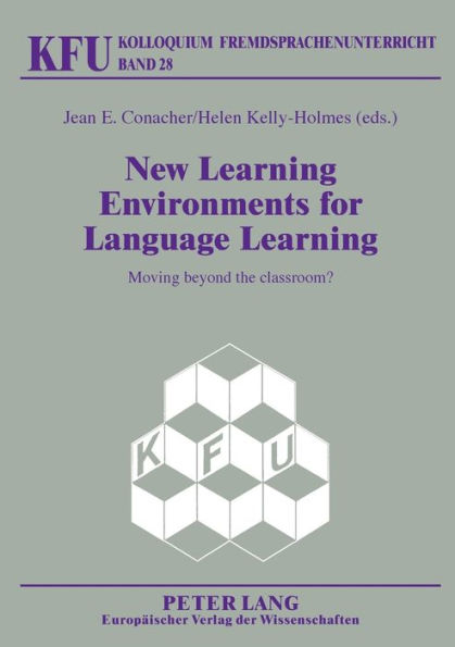 New Learning Environments for Language Learning: Moving beyond the classroom?