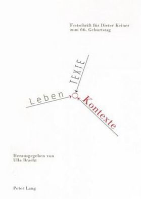 Leben - Texte - Kontexte: Festschrift fuer Dieter Keiner zum 66. Geburtstag