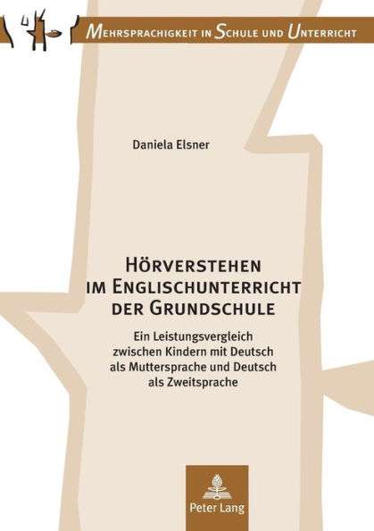 Hoerverstehen im Englischunterricht der Grundschule: Ein Leistungsvergleich zwischen Kindern mit Deutsch als Muttersprache und Deutsch als Zweitsprache