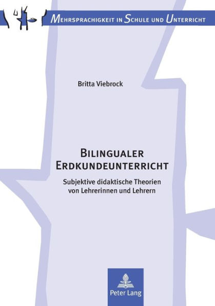 Bilingualer Erdkundeunterricht: Subjektive didaktische Theorien von Lehrerinnen und Lehrern