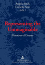 Representing the Unimaginable: Narratives of Disaster