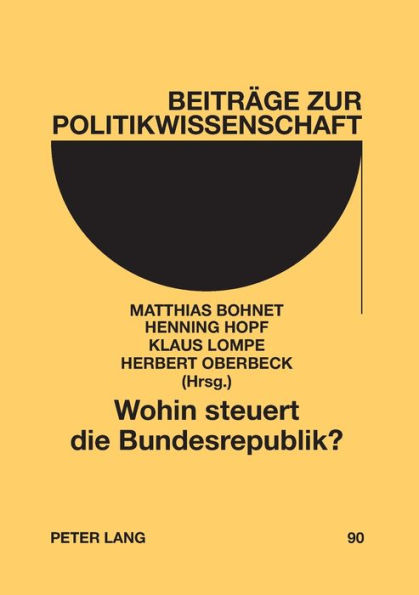 Wohin steuert die Bundesrepublik?: Einige Entwicklungslinien in Wirtschaft und Gesellschaft