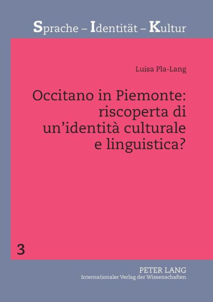 Occitano in Piemonte: riscoperta di un'identità culturale e linguistica?: Uno studio sociolinguistico sulla minoranza occitana piemontese