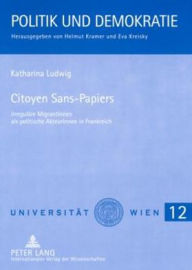 Title: Citoyen Sans-Papiers: Irregulaere MigrantInnen als politische AkteurInnen in Frankreich, Author: Katharina Ludwig