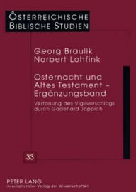 Title: Osternacht und Altes Testament - Ergaenzungsband: Vertonung des Vigilvorschlags durch Godehard Joppich, Author: Georg Braulik