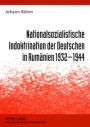 Nationalsozialistische Indoktrination der Deutschen in Rumaenien 1932-1944