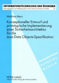 Konzeptioneller Entwurf und prototypische Implementierung einer Sicherheitsarchitektur fuer die Java Data Objects-Spezifikation