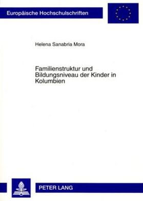 Familienstruktur und Bildungsniveau der Kinder in Kolumbien: Eine historisch-demographische Analyse 1976-2000