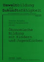 Oekonomische Bildung mit Kindern und Jugendlichen