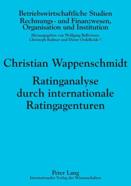 Ratinganalyse durch internationale Ratingagenturen: Empirische Untersuchung fuer Deutschland, Oesterreich und die Schweiz