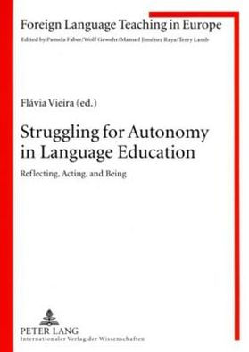 Struggling for Autonomy in Language Education: Reflecting, Acting, and Being