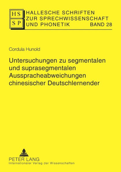 Untersuchungen zu segmentalen und suprasegmentalen Ausspracheabweichungen chinesischer Deutschlernender