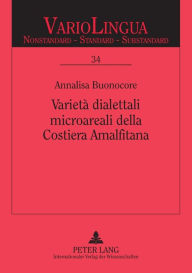 Title: Varietà dialettali microareali della Costiera Amalfitana, Author: Annalisa Buonocore