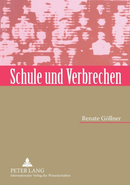 Schule und Verbrechen: Die Vertreibung juedischer Schuelerinnen und Schueler von Wiens Mittelschulen