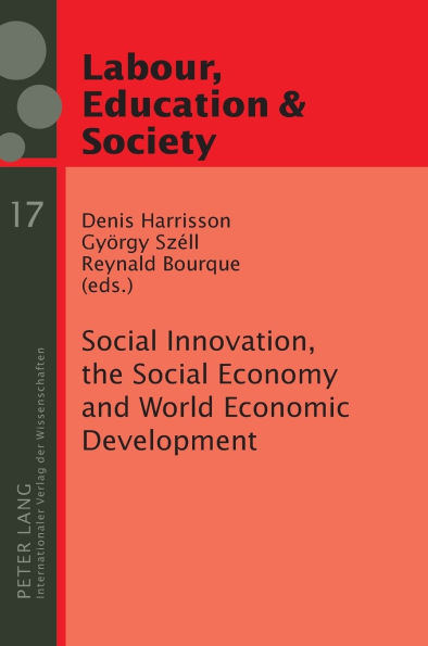 Social Innovation, the Social Economy and World Economic Development: Democracy and Labour Rights in an Era of Globalization