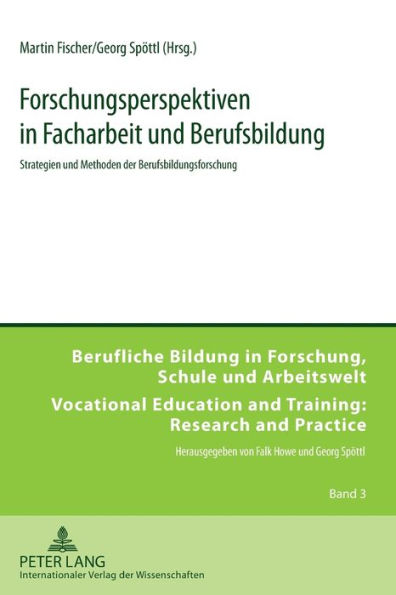 Forschungsperspektiven in Facharbeit und Berufsbildung: Strategien und Methoden der Berufsbildungsforschung