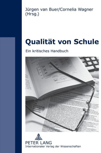 Qualitaet von Schule: Ein kritisches Handbuch