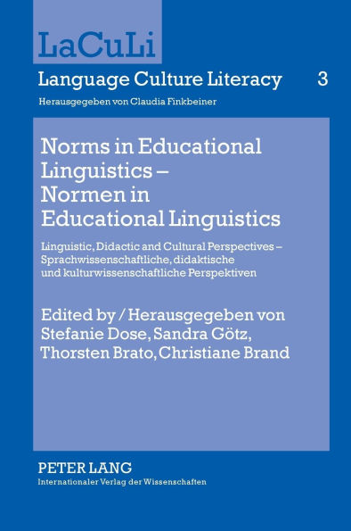 Norms in Educational Linguistics - Normen in Educational Linguistics: Linguistic, Didactic and Cultural Perspectives - Sprachwissenschaftliche, didaktische und kulturwissenschaftliche Perspektiven