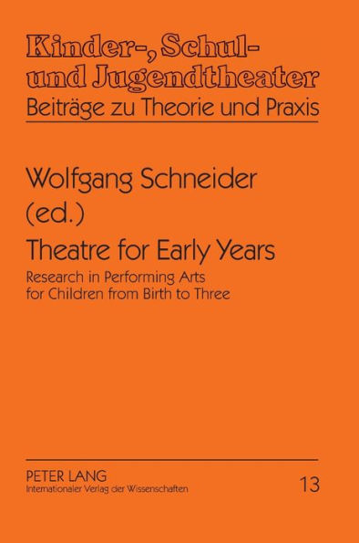 Theatre for Early Years: Research in Performing Arts for Children from Birth to Three