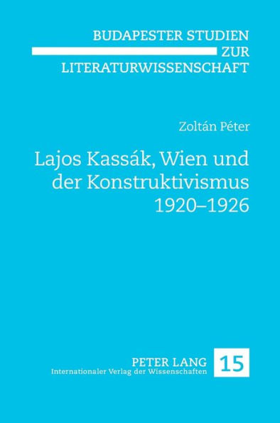 Lajos Kassák, Wien und der Konstruktivismus 1920-1926