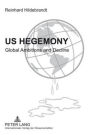 US Hegemony: Global Ambitions and Decline- Emergence of the Interregional Asian Triangle and the Relegation of the US as a Hegemonic Power. The Reorientation of Europe