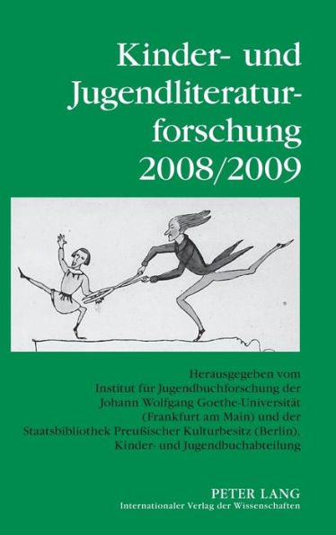 Kinder- und Jugendliteraturforschung 2008/2009: Herausgegeben vom Institut fuer Jugendbuchforschung der Johann Wolfgang Goethe-Universitaet (Frankfurt am Main) und der Staatsbibliothek Preußischer Kulturbesitz (Berlin), Kinder- und Jugendbuchabteilung