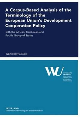 A Corpus-Based Analysis of the Terminology of the European Union's Development Cooperation Policy: with the African, Caribbean and Pacific Group of States