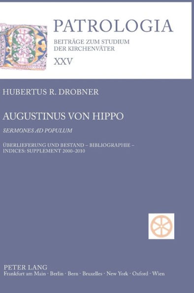 Augustinus von Hippo- «Sermones ad populum»: Ueberlieferung und Bestand - Bibliographie - Indices: Supplement 2000-2010