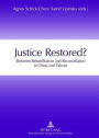 Justice Restored?: Between Rehabilitation and Reconciliation in China and Taiwan