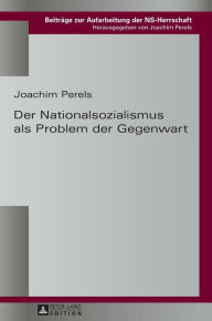 Title: Der Nationalsozialismus als Problem der Gegenwart, Author: Joachim Perels