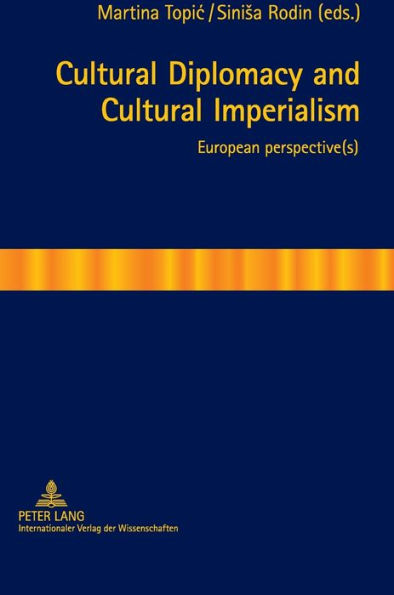 Cultural Diplomacy and Cultural Imperialism: European perspective(s)