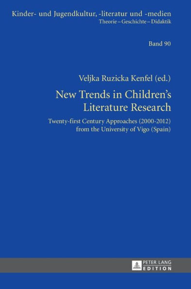 New Trends in Children's Literature Research: Twenty-first Century Approaches (2000-2012) from the University of Vigo (Spain)