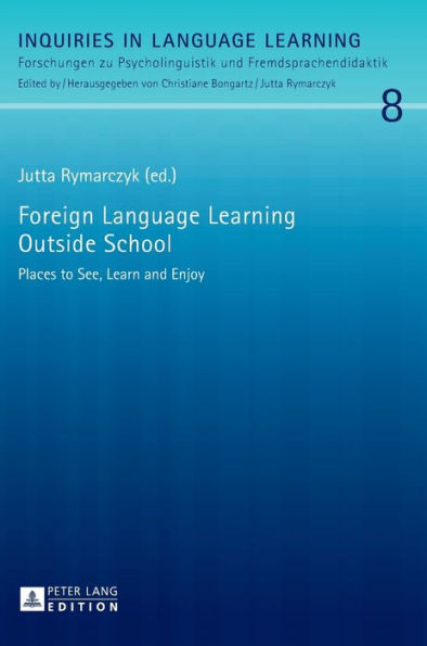 Foreign Language Learning Outside School: Places to See, Learn and Enjoy