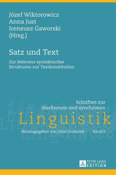 Satz und Text: Zur Relevanz syntaktischer Strukturen zur Textkonstitution