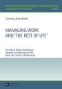 Managing Work and «The Rest of Life»: The Role of Formal and Informal Demands and Resources for the Work-Life Conflict of Professionals
