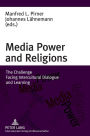 Media Power and Religions: The Challenge Facing Intercultural Dialogue and Learning