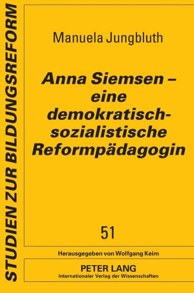 Anna Siemsen - eine demokratisch-sozialistische Reformpaedagogin