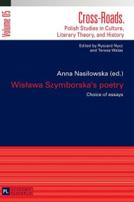 Title: Wislawa Szymborska's poetry: Choice of essays- Translated by Karolina Krasuska and Jedrzej Burszta, Author: Teresa Walas