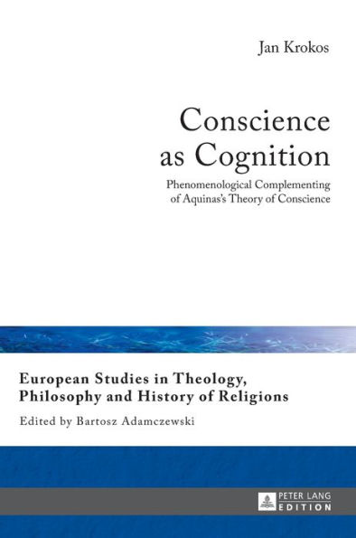 Conscience as Cognition: Phenomenological Complementing of Aquinas's Theory of Conscience