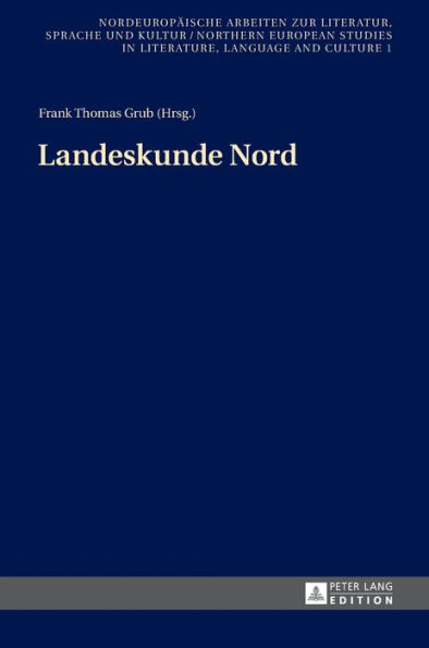 Landeskunde Nord: Beitraege zur 1. Konferenz in Goeteborg am 12. Mai 2012