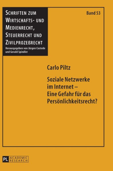 Soziale Netzwerke im Internet - Eine Gefahr fuer das Persoenlichkeitsrecht?