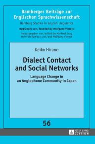 Title: Dialect Contact and Social Networks: Language Change in an Anglophone Community in Japan, Author: Keiko Hirano