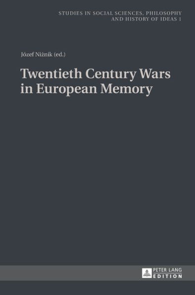 Twentieth Century Wars in European Memory